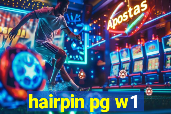 hairpin pg w1